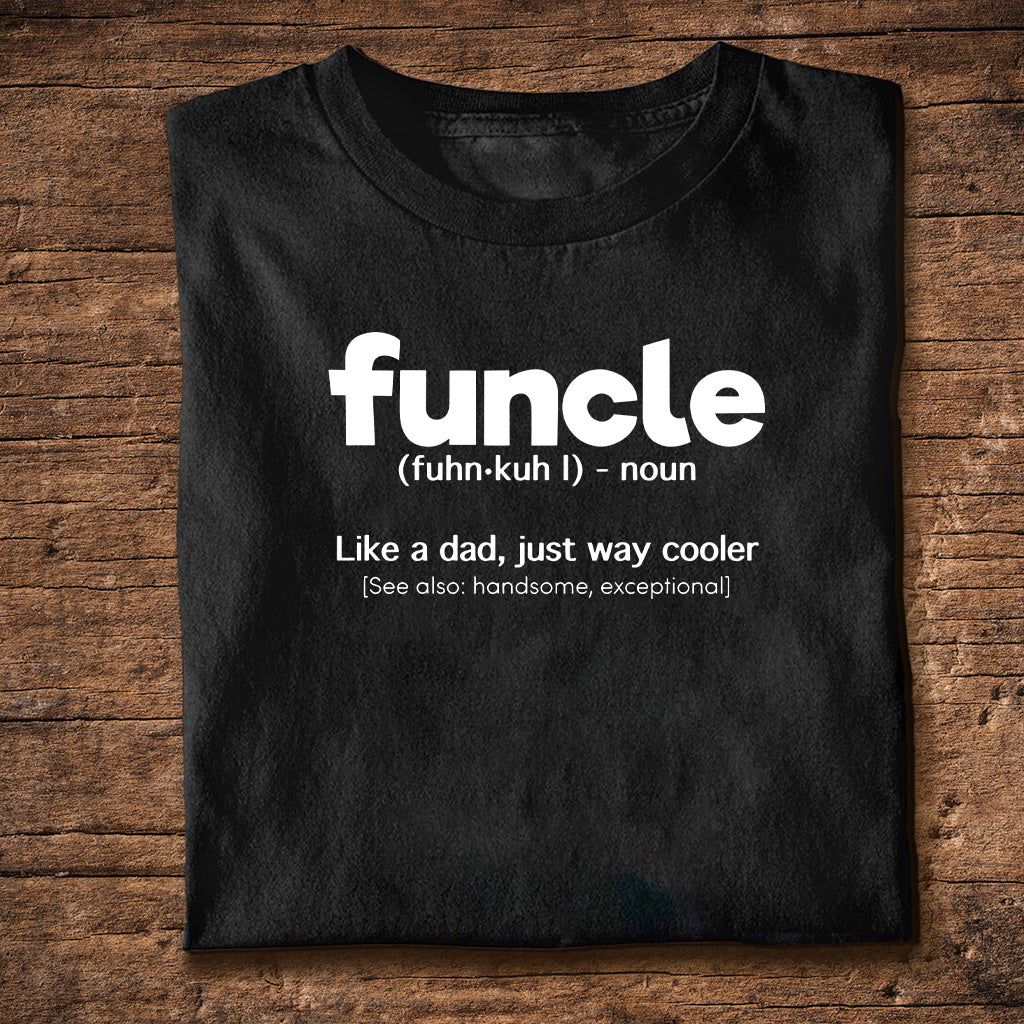 Funcle - Uncle T-shirt And Hoodie