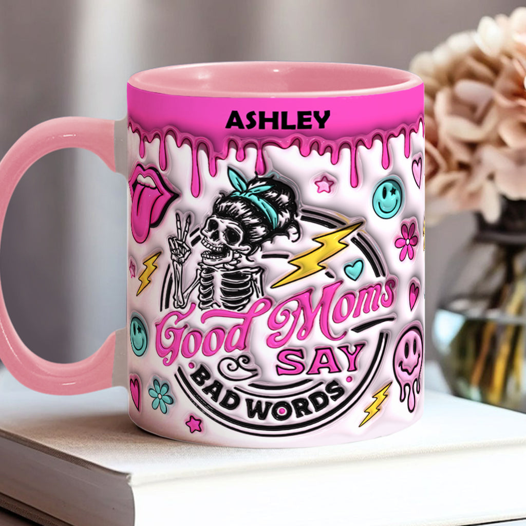 Discover Good Moms Says Bad Words - Personalized Mother Accent Mug