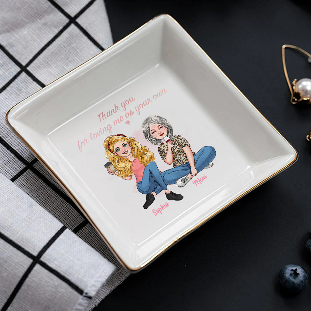 Thank You For Loving Me As Your Own - Personalized Step Mom Jewelry Dish