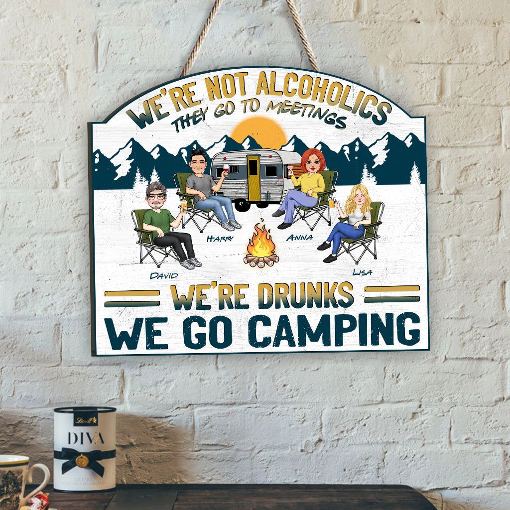 We're Drunks We Go Camping - Personalized Camping Wood Sign