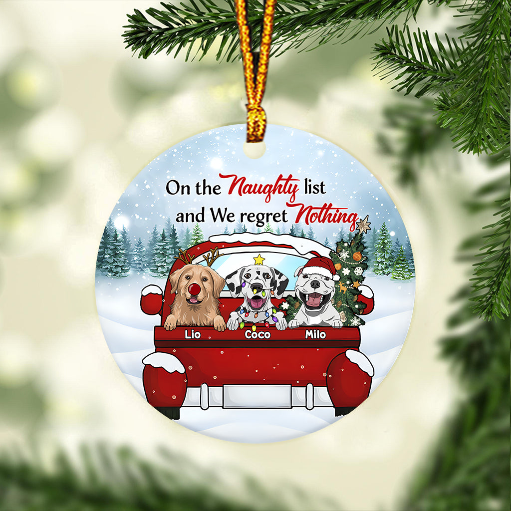 On The Naughty List & I Regret Nothing - Personalized Dog Ornament