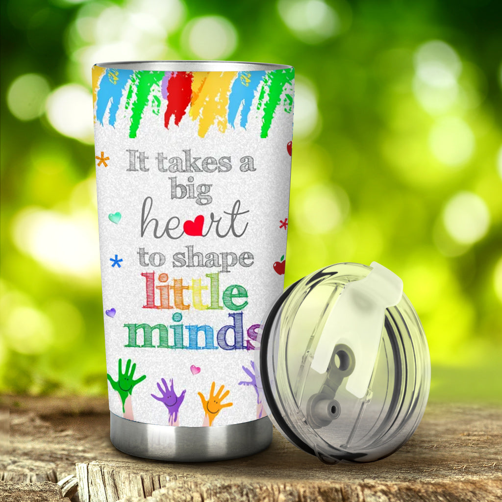 It Takes A Big Heart To Shape Little Mind - Personalized Teacher Tumbler