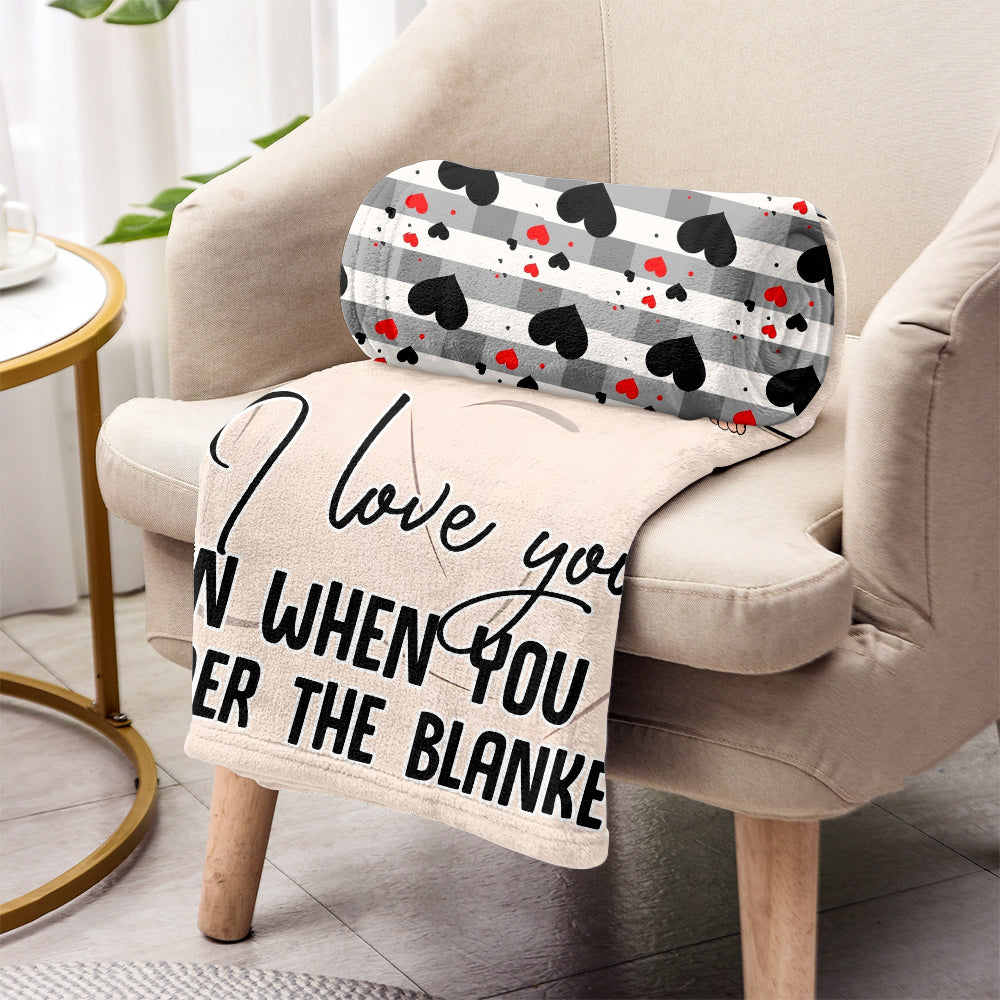 I Love You Even When You Fart Under The Blankets - Personalized Couple Blanket