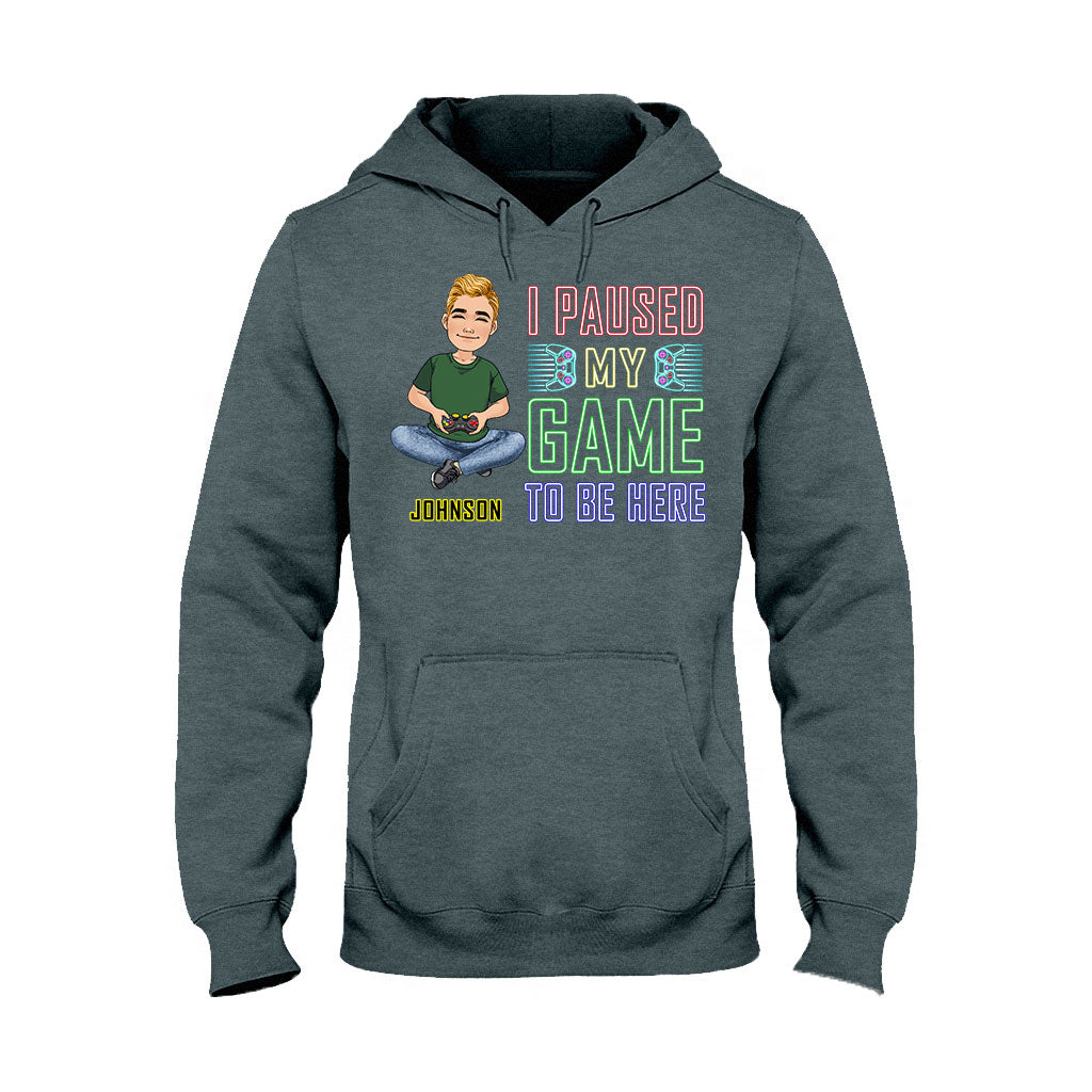 I Paused My Game To Be Here - Personalized Video Game T-shirt And Hoodie