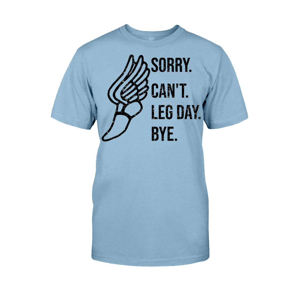 Sorry Can't Leg Day Bye Running T-shirt and Hoodie