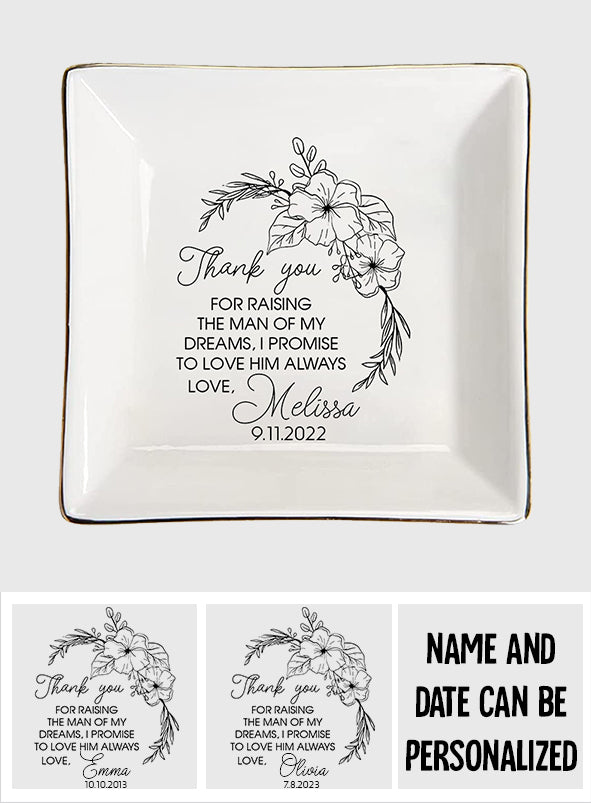 Thank You For Raising The Man Of My Dreams Gift For Mother Of The Groom From Bride - wedding gift for mother in law - Personalized Jewelry Dish