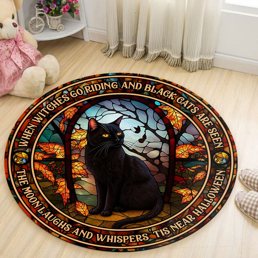 When Witches Go Riding And Black Cats Are Seen Witch - Witch Round Rug