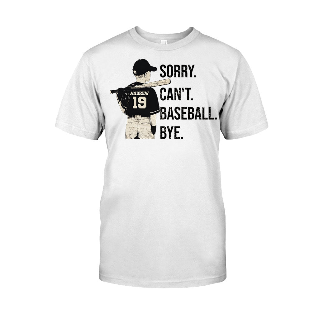 Sorry Can't Baseball Bye - Personalized Baseball T-shirt and Hoodie