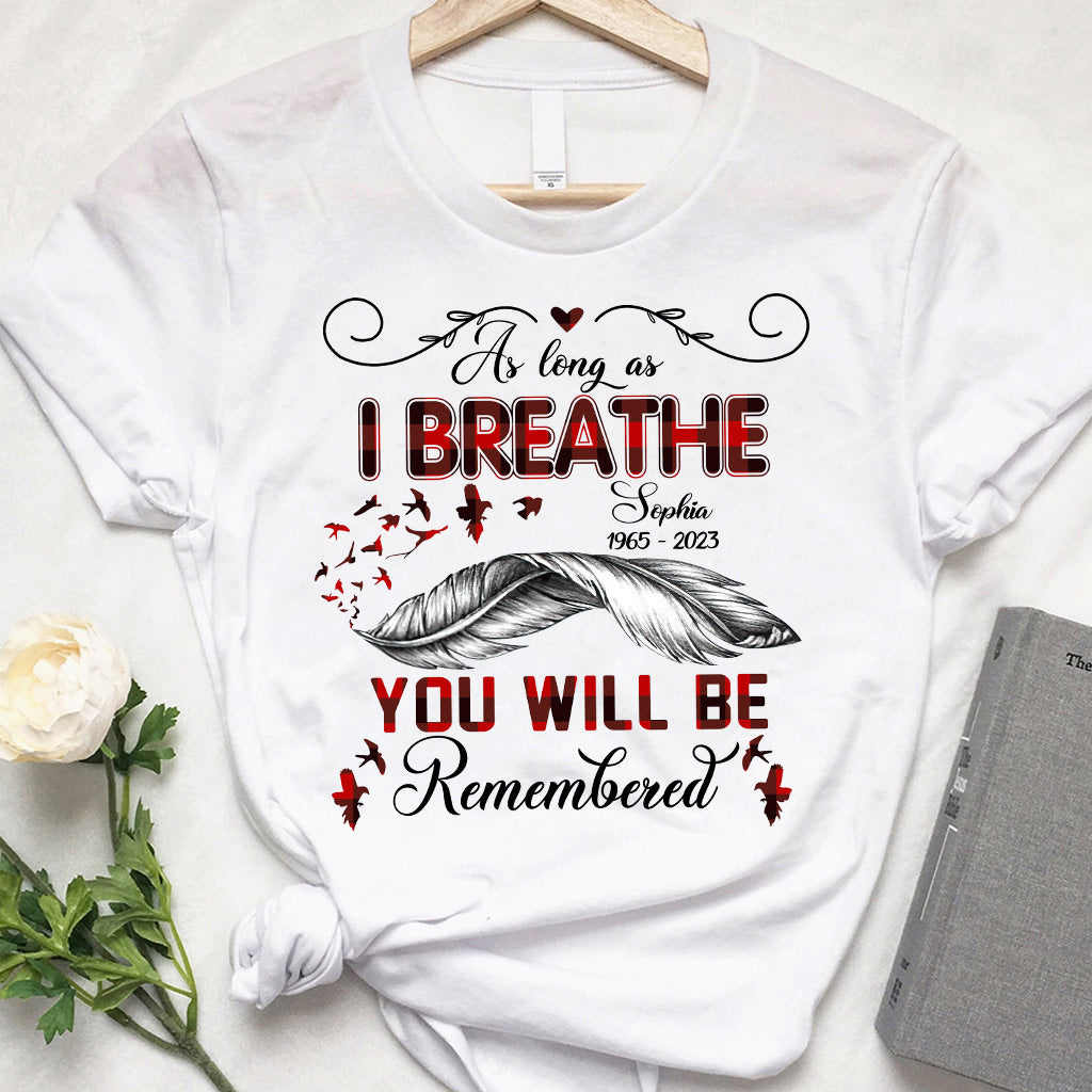 You Will Be Remembered - Personalized Memorial T-shirt & Hoodie