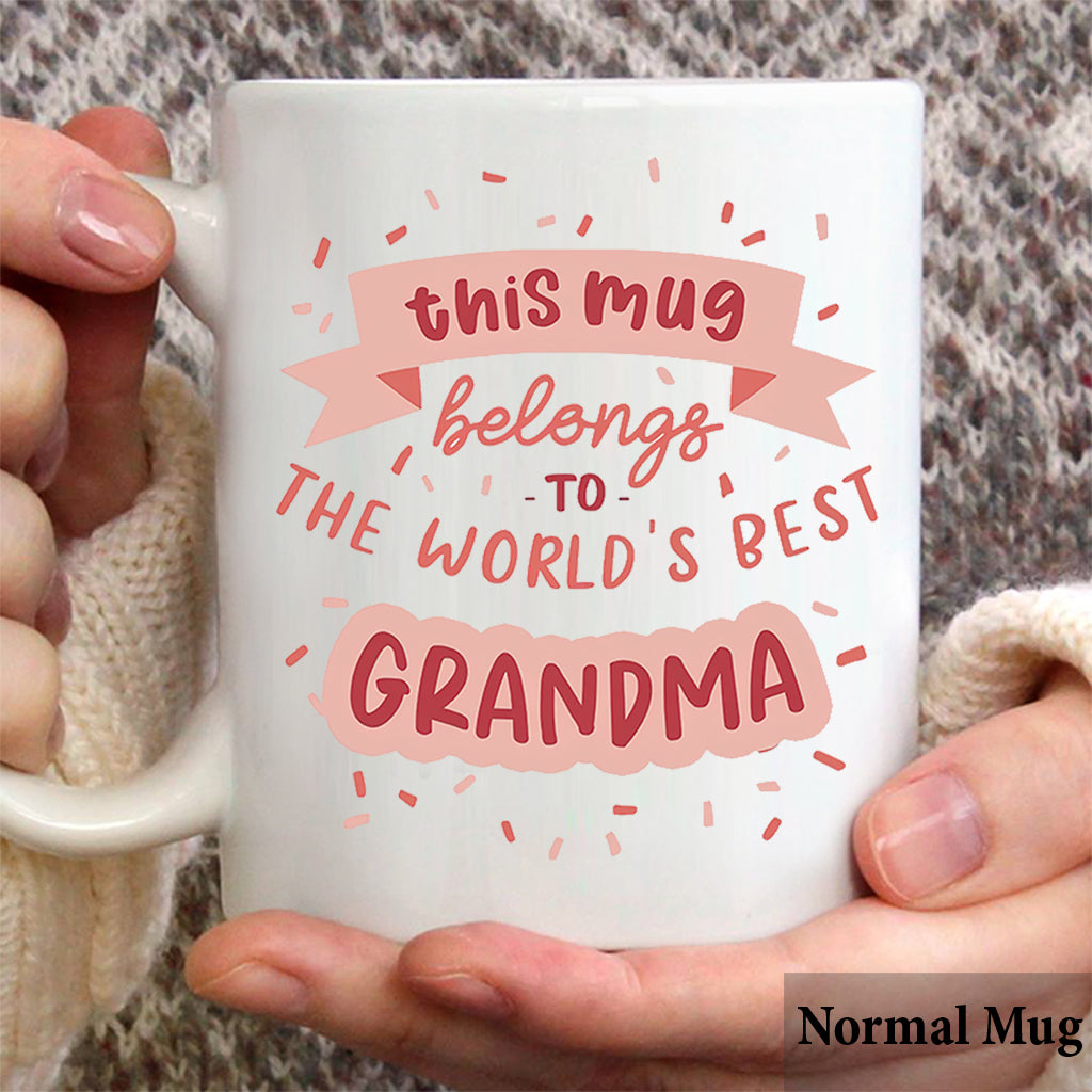 This Mug Belongs To The Best Grandma - Personalized Grandma Mug