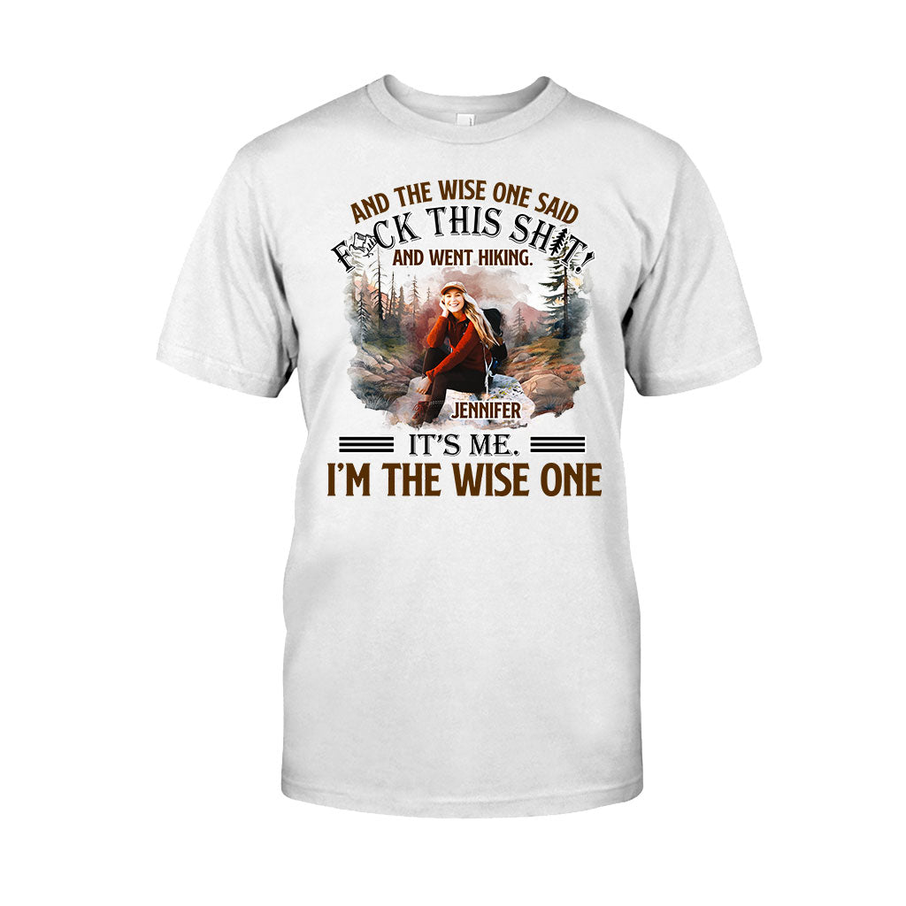 And The Wise One Said - Personalized Hiking T-shirt and Hoodie