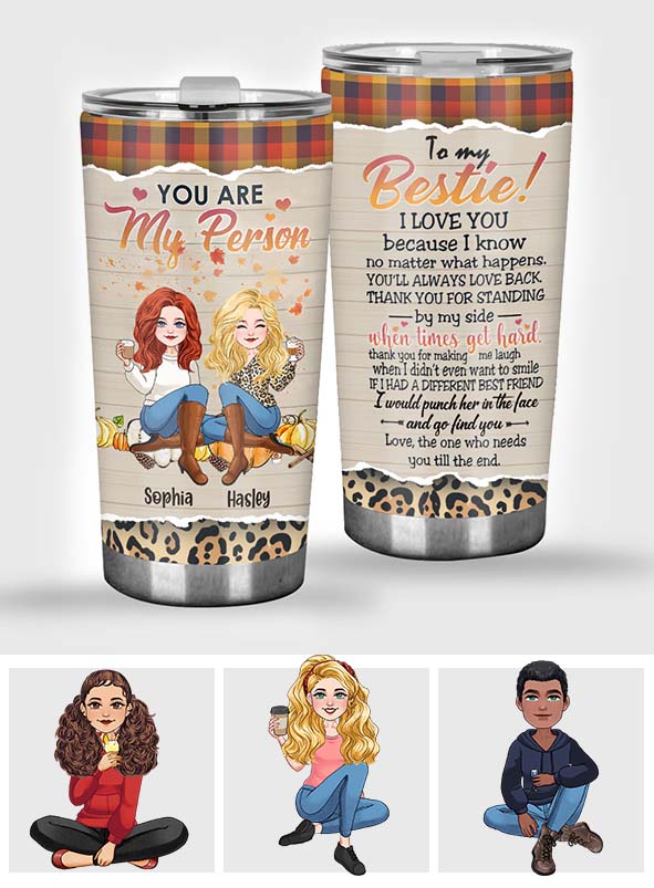 You Are My Person - Personalized Bestie Tumbler