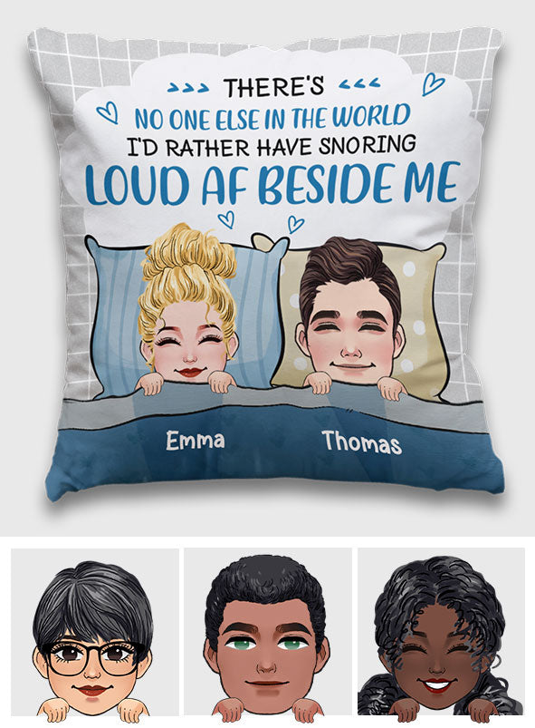 No One I'd Rather Snoring Loud Beside Me - Personalized Couple Throw Pillow