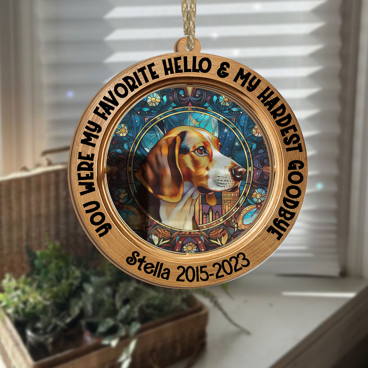 You Were My Favorite Hello And My Hardest Goodbye - Personalized Dog Suncatcher