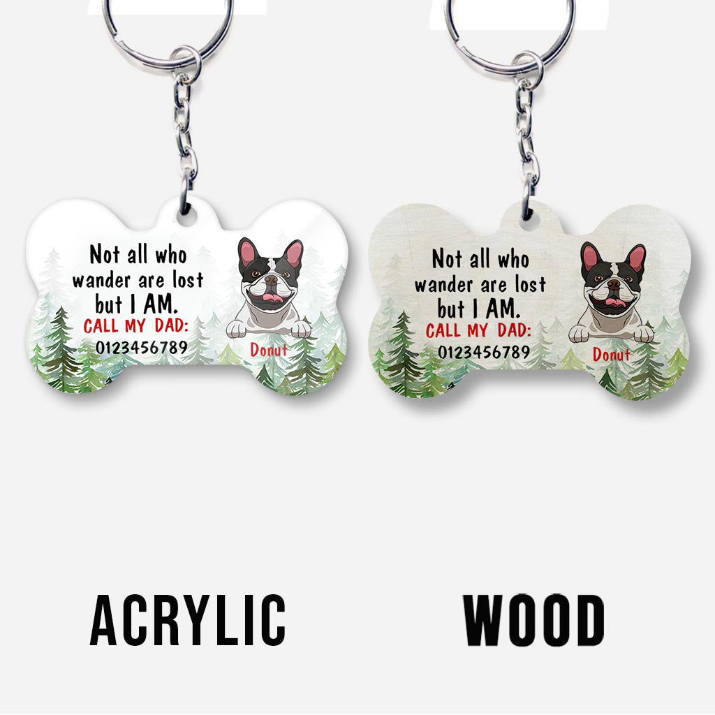 Not All Who Wander Are Lost - Personalized Dog Keychain