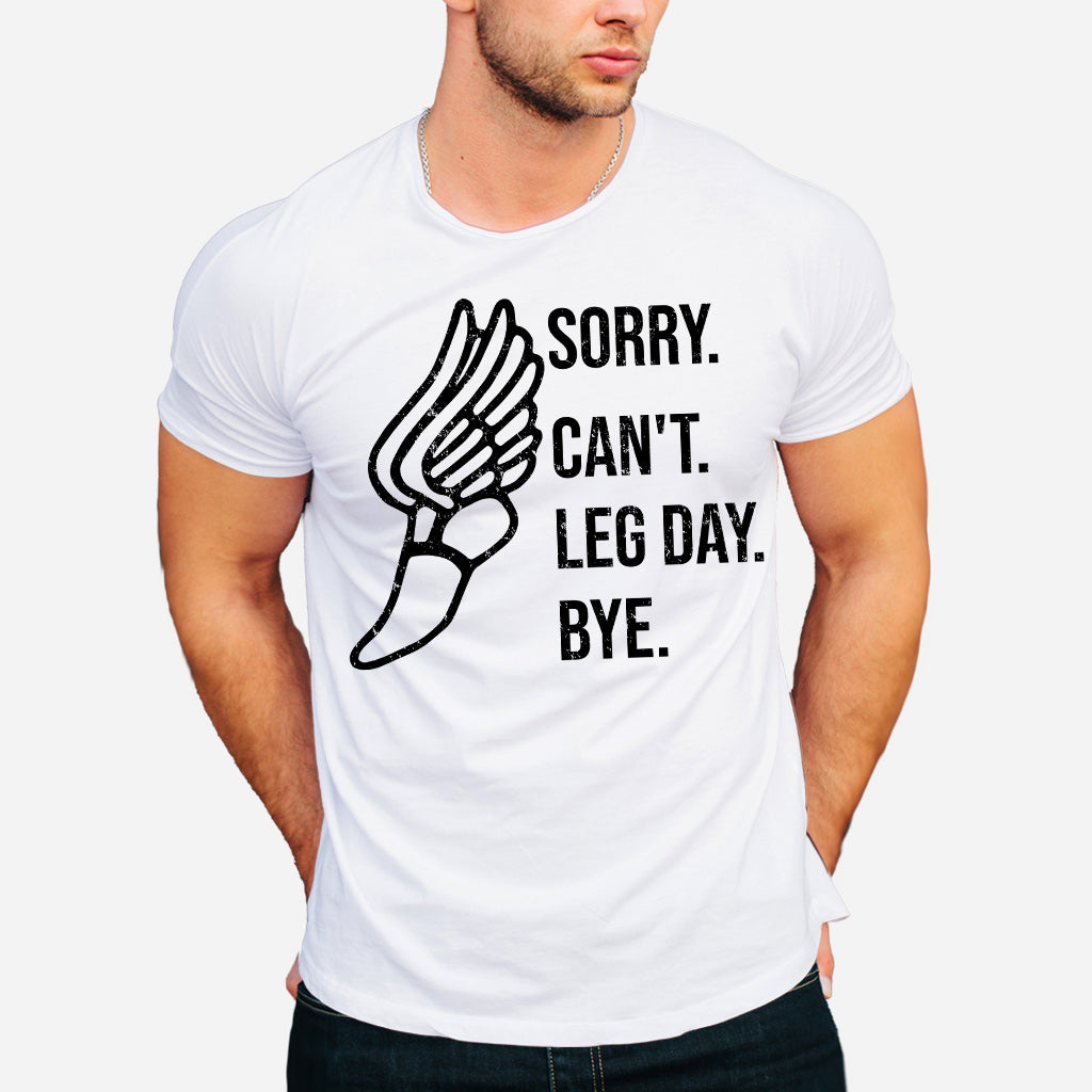 Sorry Can't Leg Day Bye Running T-shirt and Hoodie