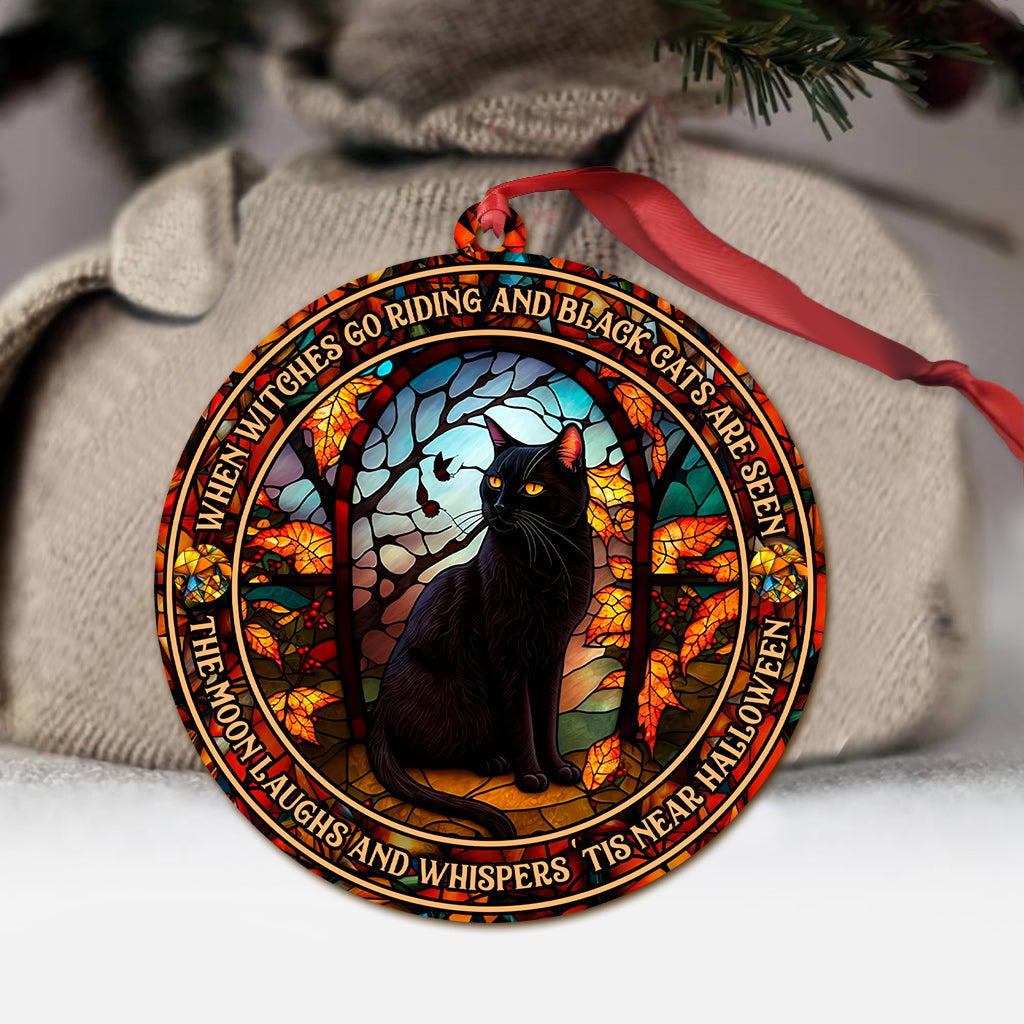 When Witches Go Riding And Black Cats Are Seen Witch - Witch Ornament
