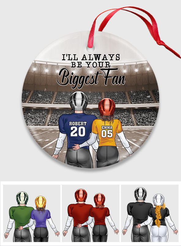 I'll Always Be Your Biggest Fan - Personalized Football Ceramic Circle Ornament