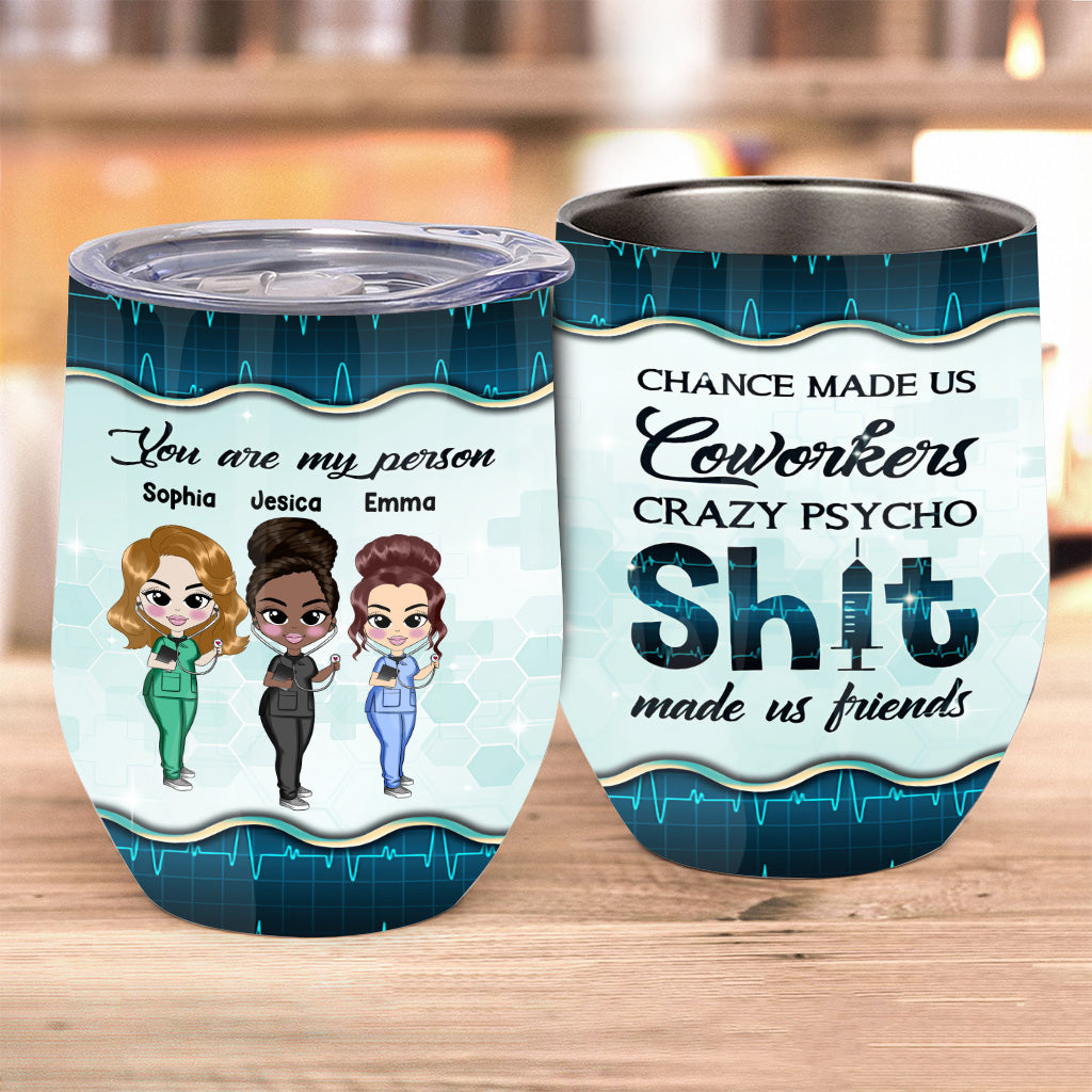 Chance Made Us Coworkers - Personalized Nurse Wine Tumbler