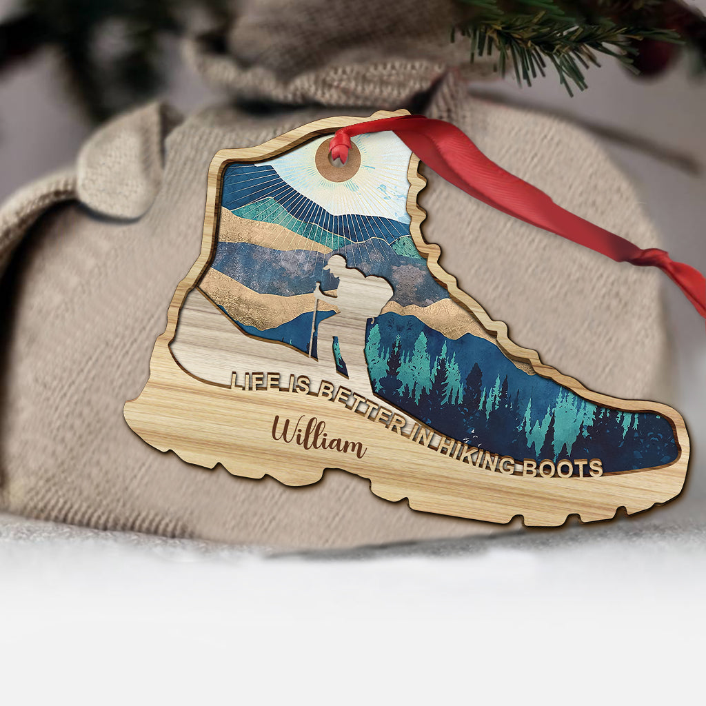 Life Is Better In Hiking Boots - Personalized Hiking Ornament