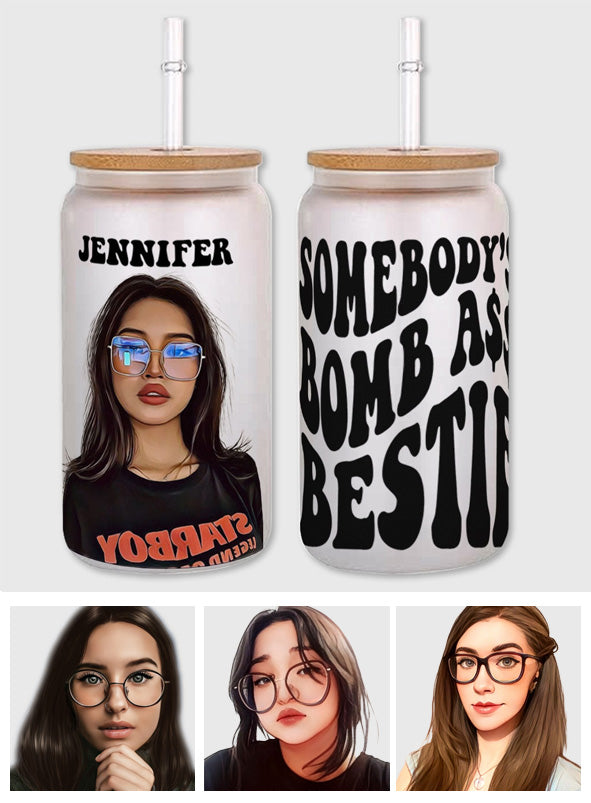 Somebody's Bomb Bestie - Personalized Bestie Can Glass