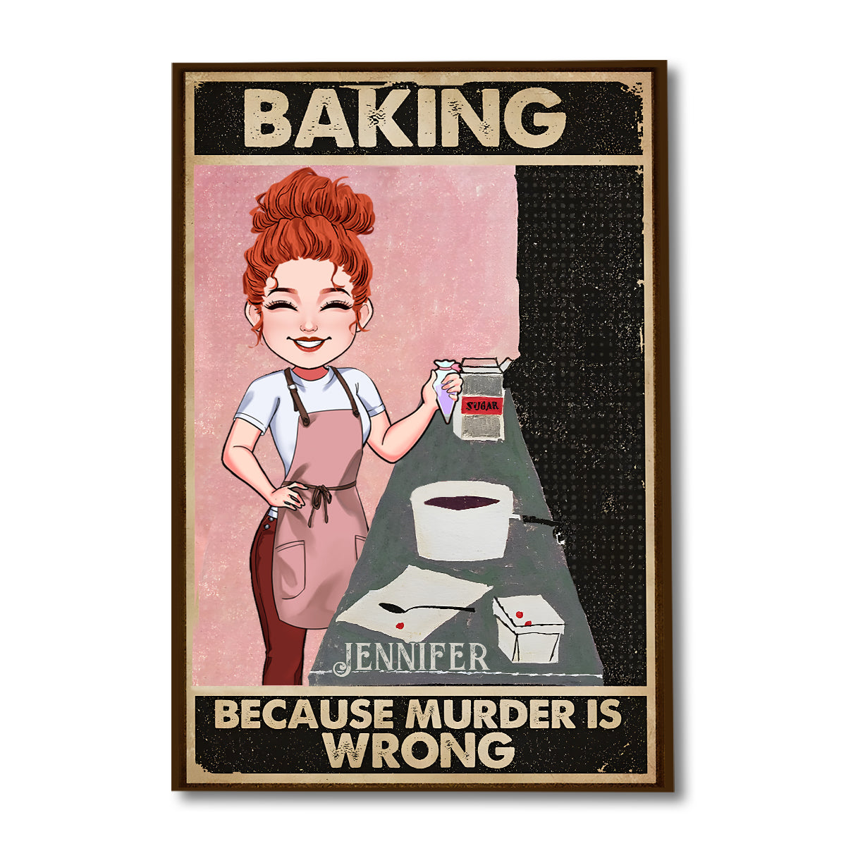 Baking Because Murder Is Wrong - Personalized Baking Canvas And Poster