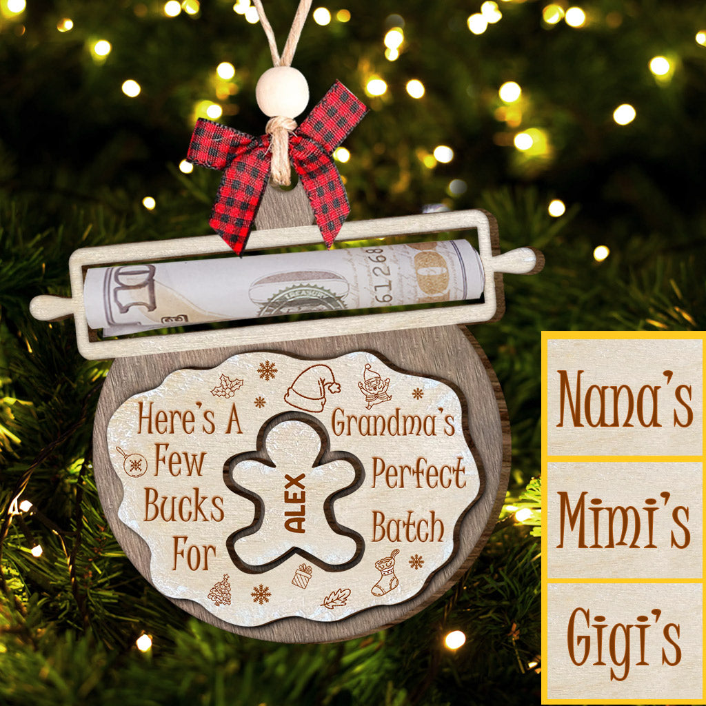 Here's A Few Bucks For Grandma's Perfect Batch - Gift for grandma, daughter, son, granddaughter, grandson - Personalized 2 Layered Piece Ornament