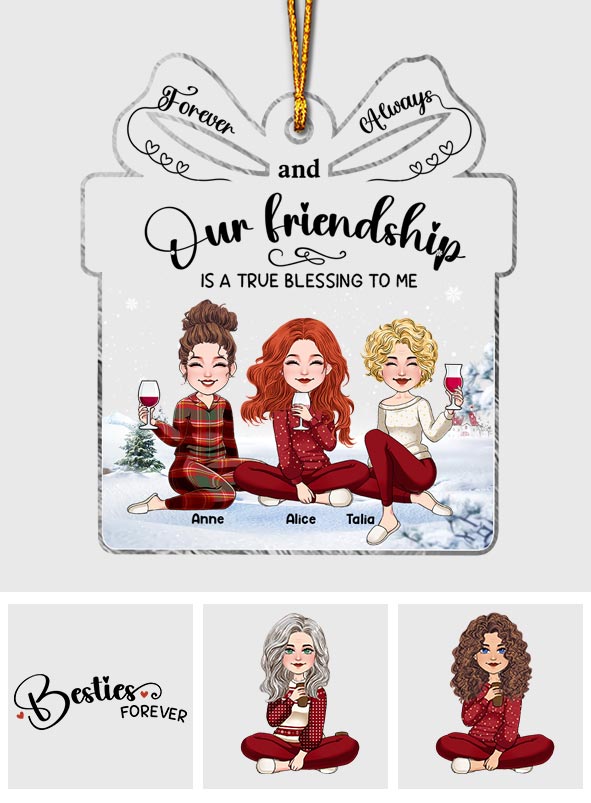 Our Friendship Is A True Blessing To Me - Personalized Bestie Transparent Ornament