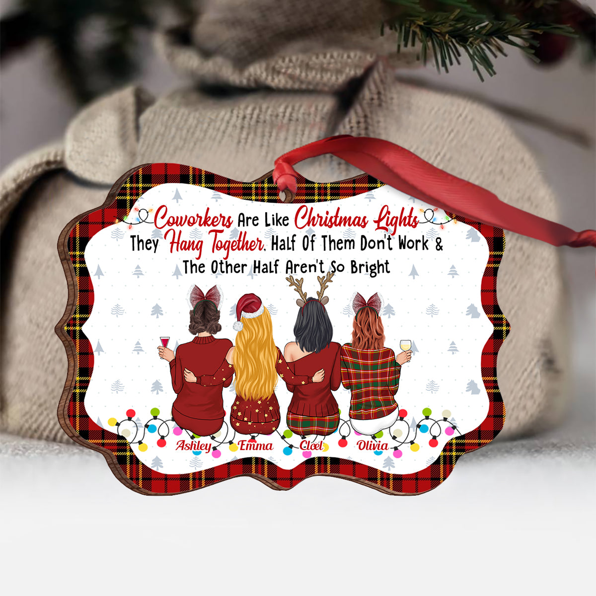 Coworkers Are Like Christmas Lights - Personalized Colleague Ornament