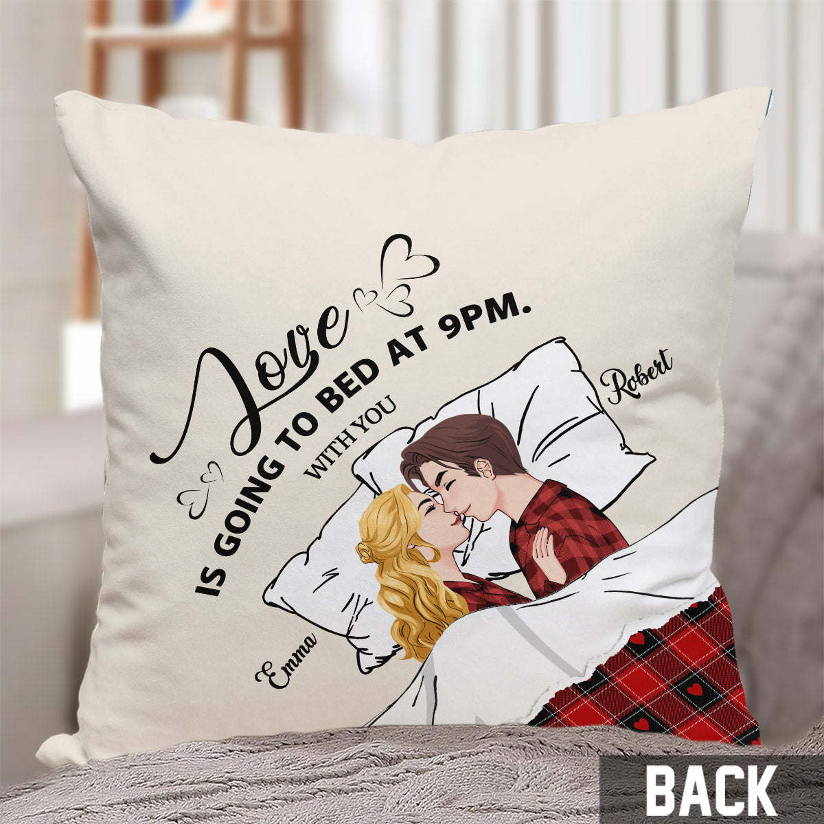 Love Is Go To Bed At 9PM With You - gift for husband - Personalized Throw Pillow