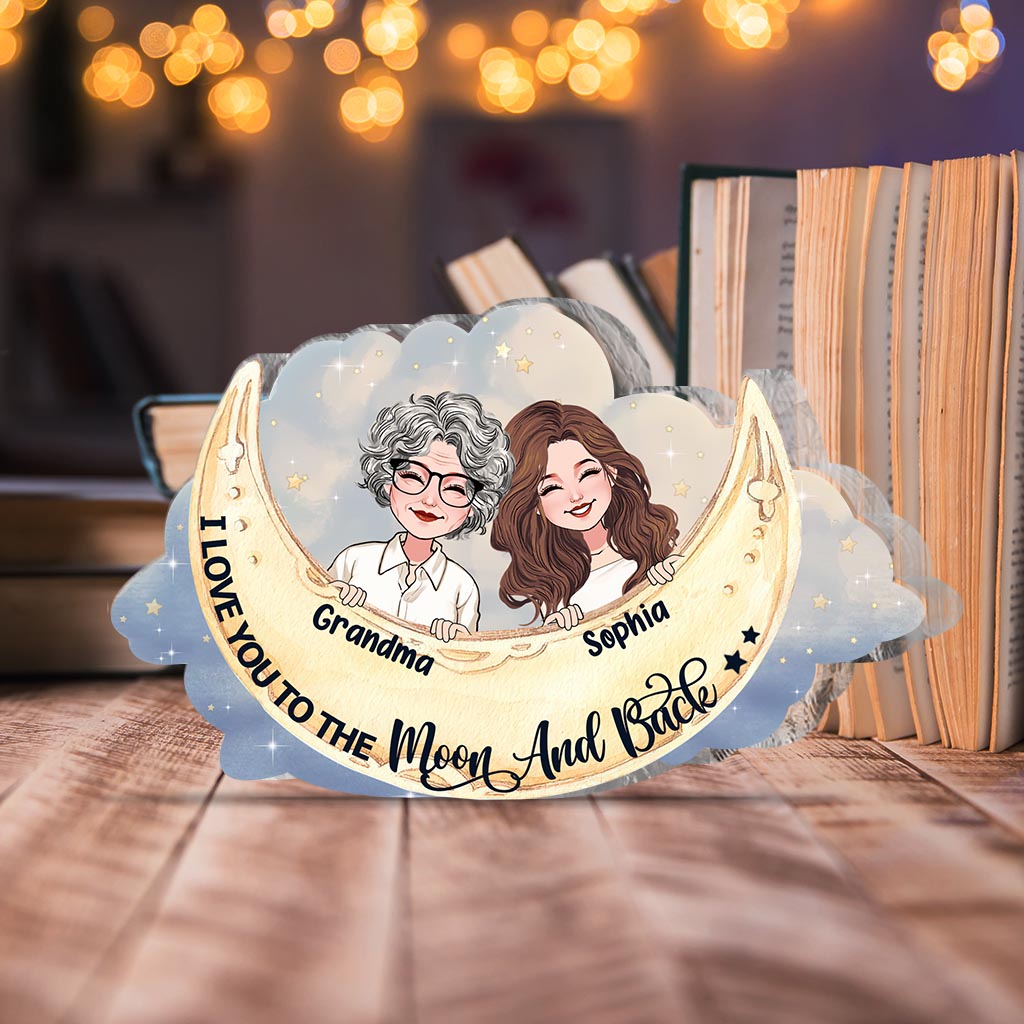 I Love You To The Moon And Back - Gift for mom, grandma, daughter, son, granddaughter, grandson, aunt, - Personalized Custom Shaped Acrylic Plaque