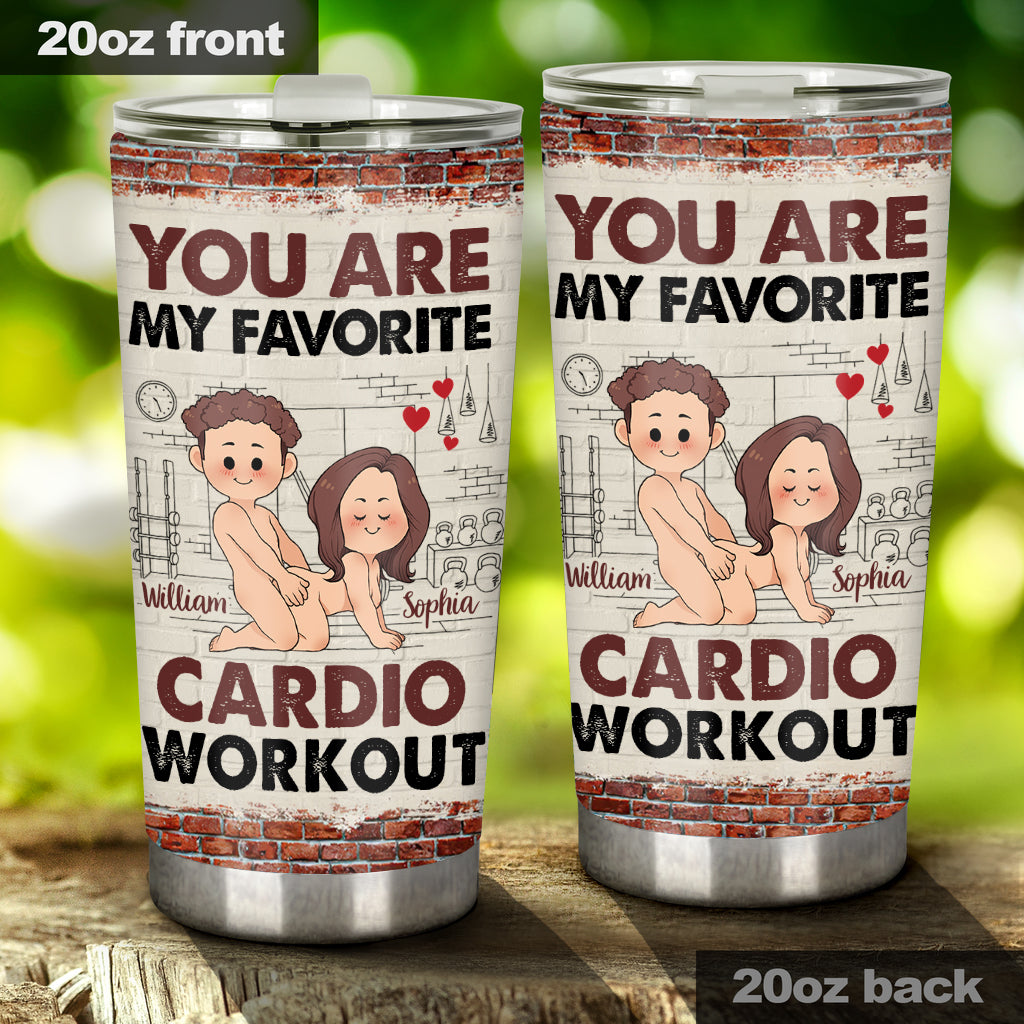 You're My Favorite Cardio Workout - Personalized Tumbler Cup