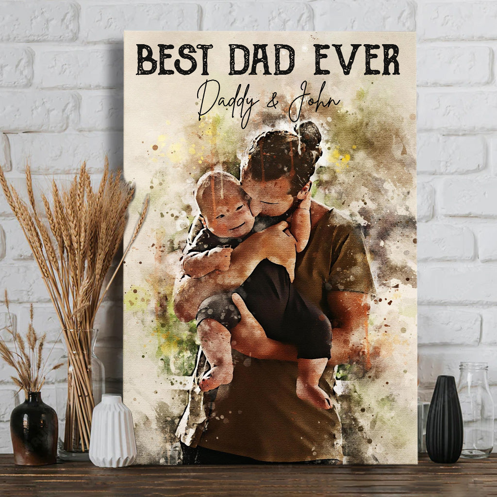 Best Dad Ever - Personalized Father Canvas And Poster