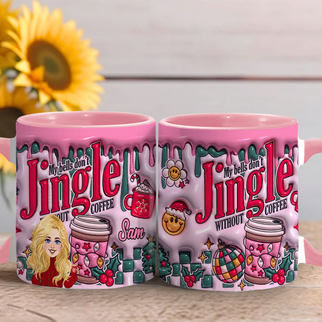 My Bells Don't Jingle Without Coffee - Personalized Coffee Accent Mug