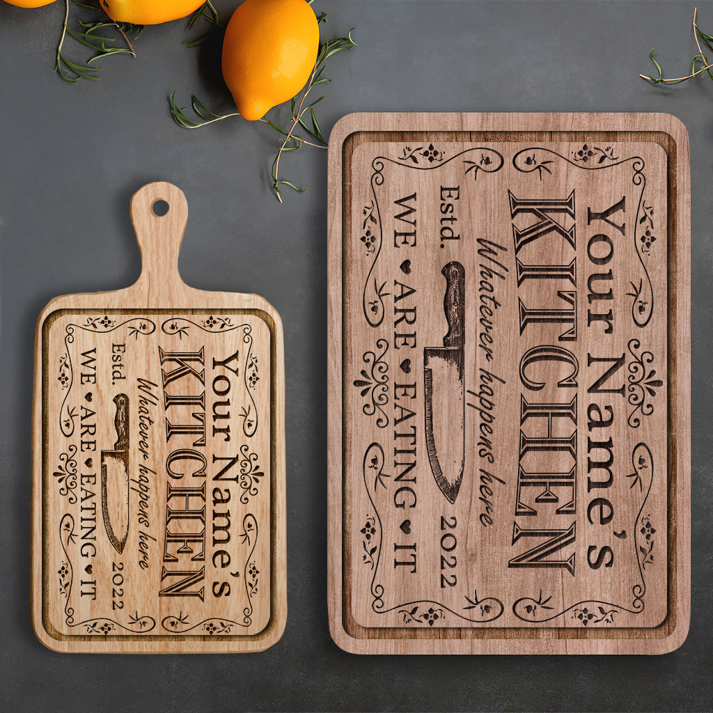 Whatever Happens Here We're Eating It - Personalized Cooking Cutting Board