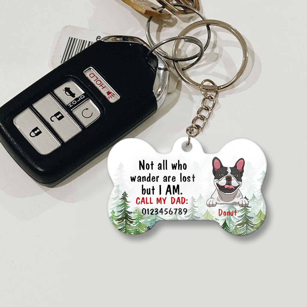 Not All Who Wander Are Lost - Personalized Dog Keychain