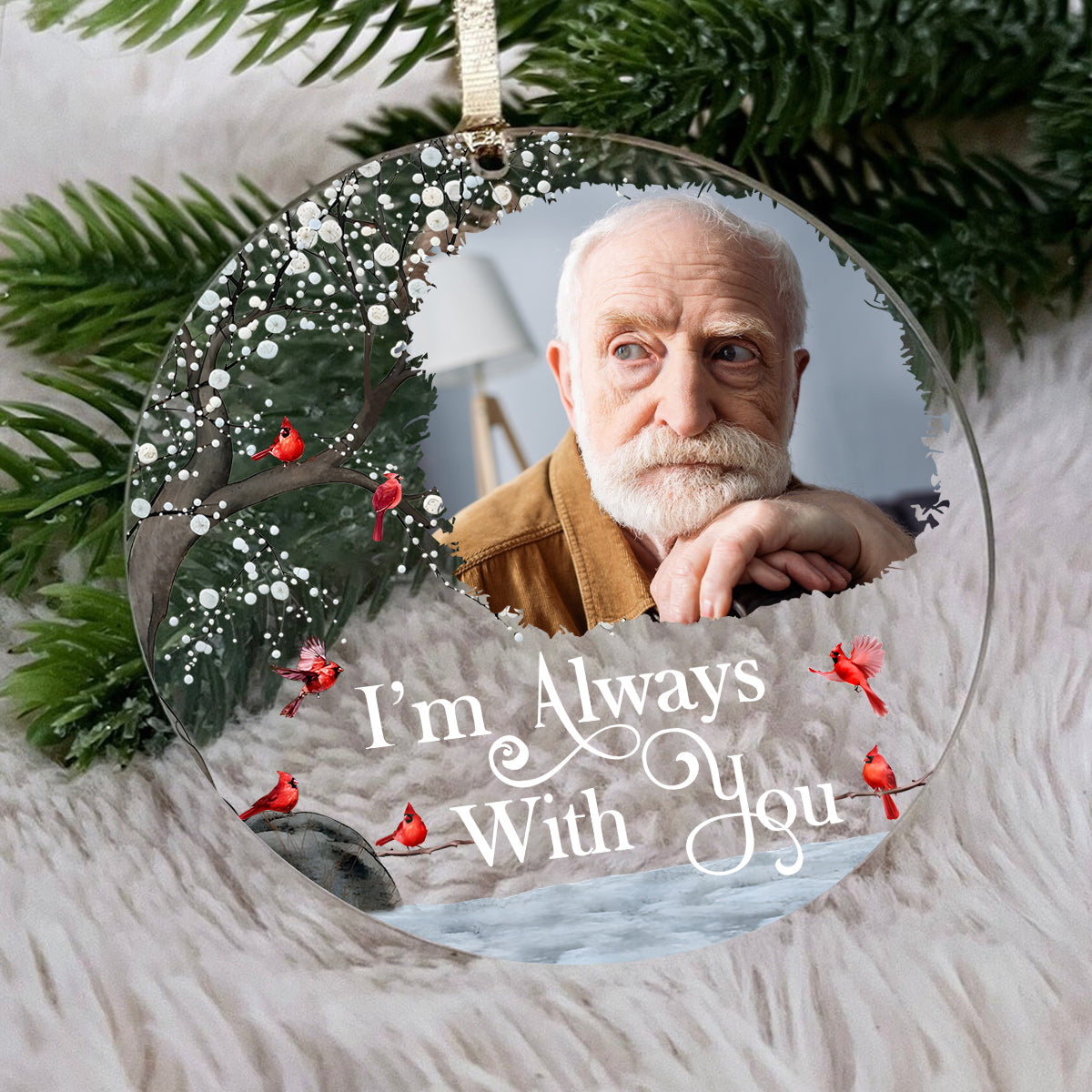 I'm Always With You - Personalized Memorial Circle Transparent Ornament