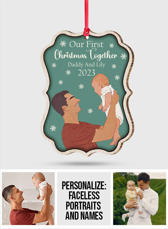Disover Our First Christmas Together - Personalized Father One-sided Ornament
