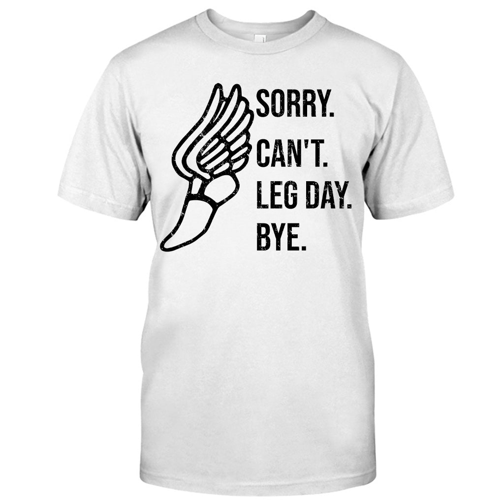 Sorry Can't Leg Day Bye Running T-shirt and Hoodie