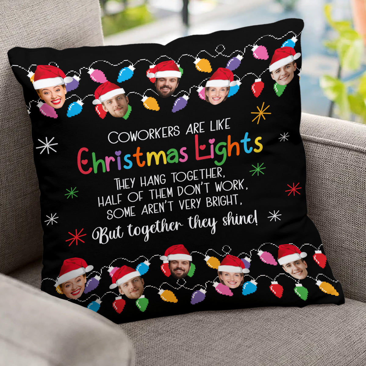 Coworkers Are Like Christmas Lights Together They Shine - Personalized Colleague Throw Pillow