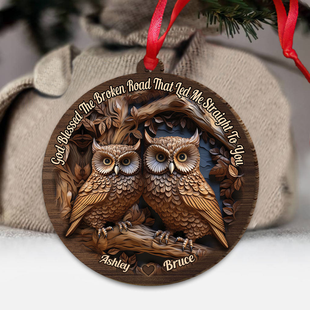 God Blessed The Broken Road - Personalized Owl Ornament