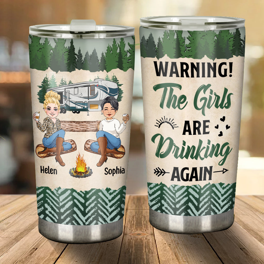 The Girl Are Drinking Again - Personalized Camping Tumbler