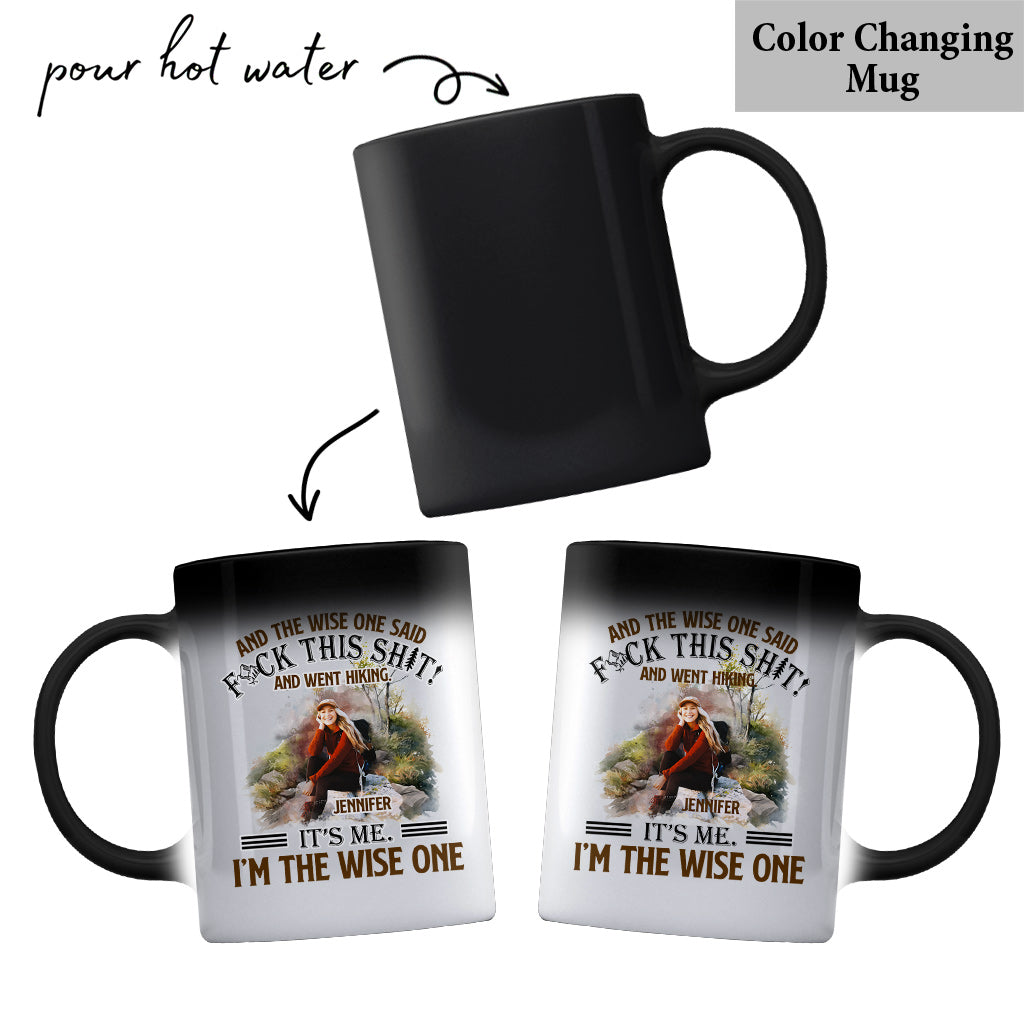 And The Wise One Said - Personalized Hiking Mug