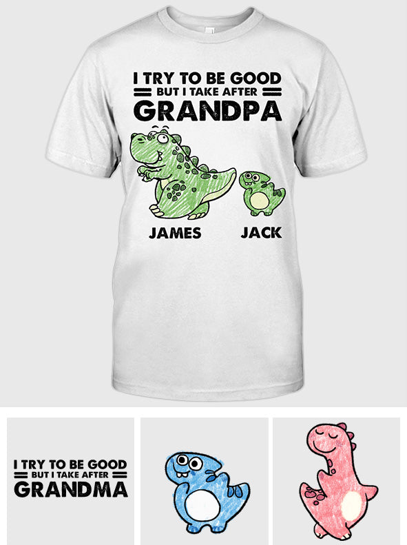 I Take After My Grandma/Grandpa - Gift for grandpa - Personalized T-shirt And Hoodie