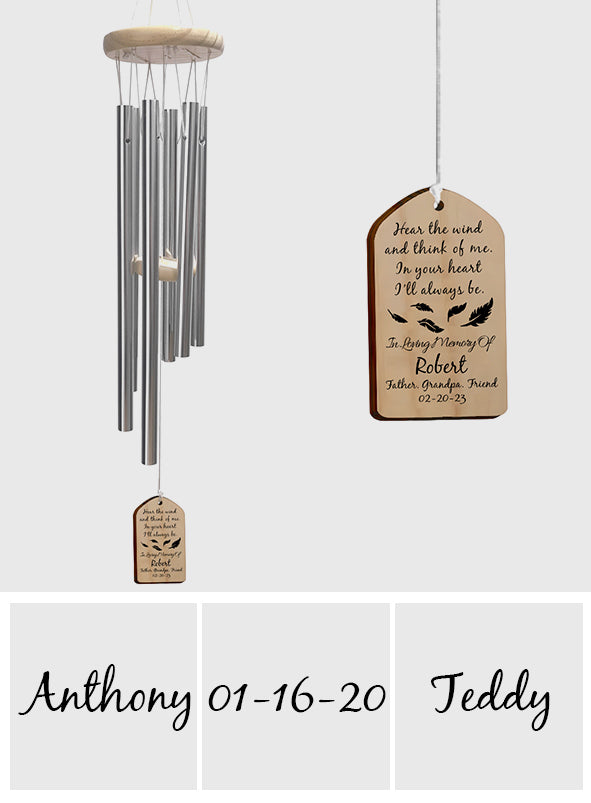 Hear The Wind And Think Of Me - Memorial gift for loss of  - Personalized Wind Chime