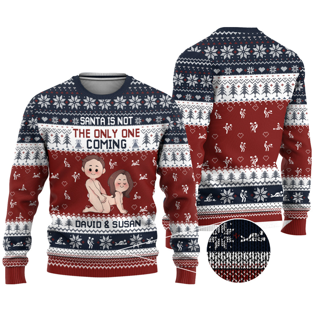 Santa Is Not The Only One Coming - Personalized Couple Ugly Sweater