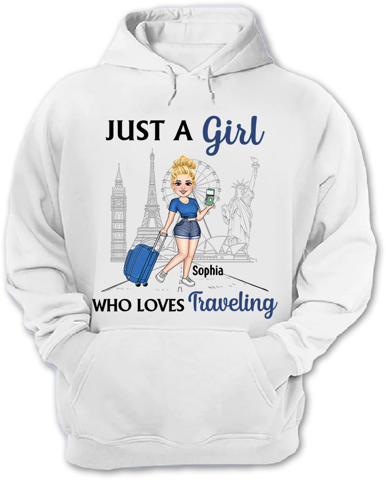 Just A Girl Who Loves Traveling - Personalized Travelling T-shirt & Hoodie