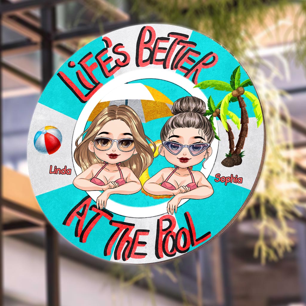 Life Is Better At The Pool - Backyard gift for mom, dad, daughter, son, girlfriend, boyfriend, wife, husband, sister, brother, friend - Personalized Round Metal Sign