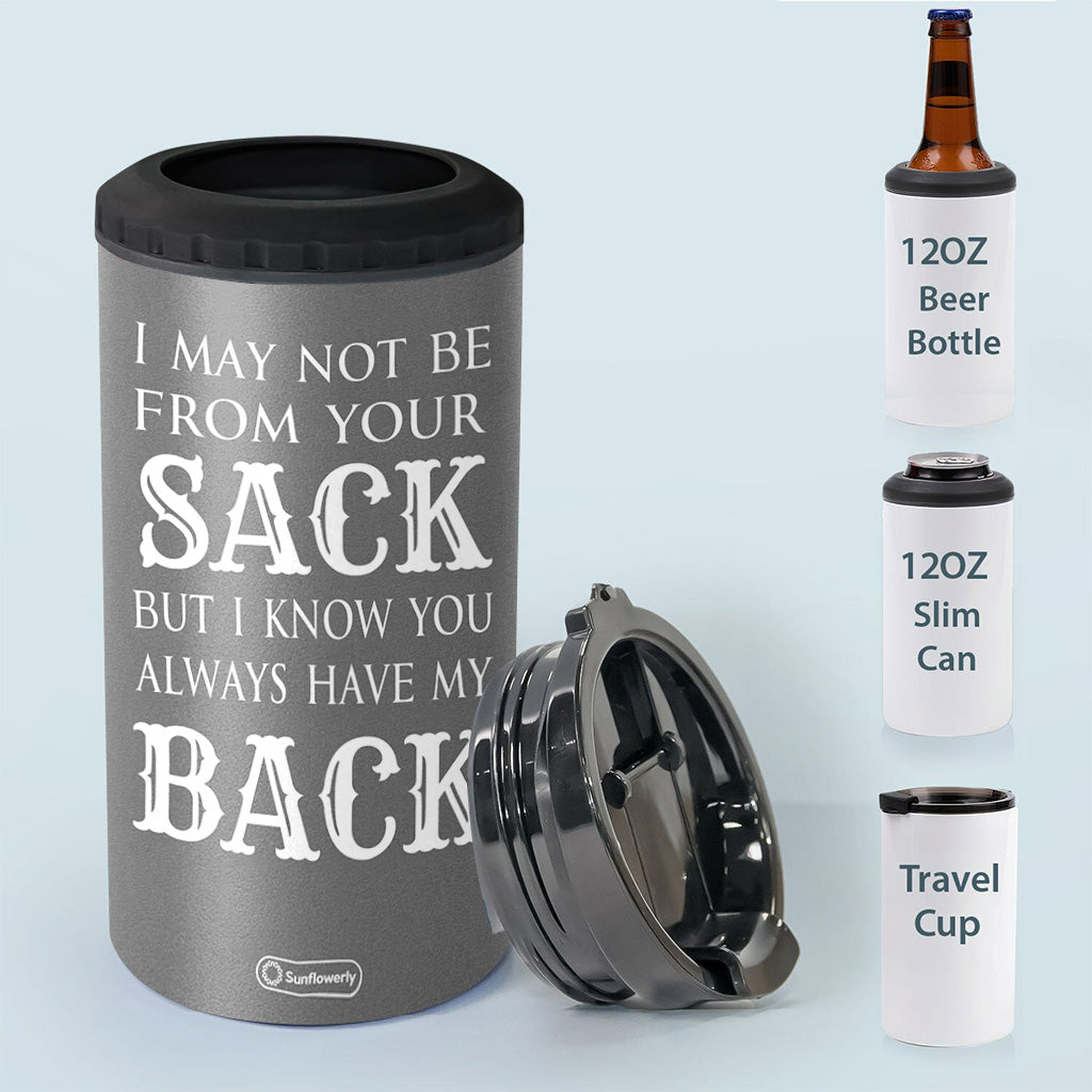 I May Not Be From Your Sack - Personalized Step Dad Can Cooler