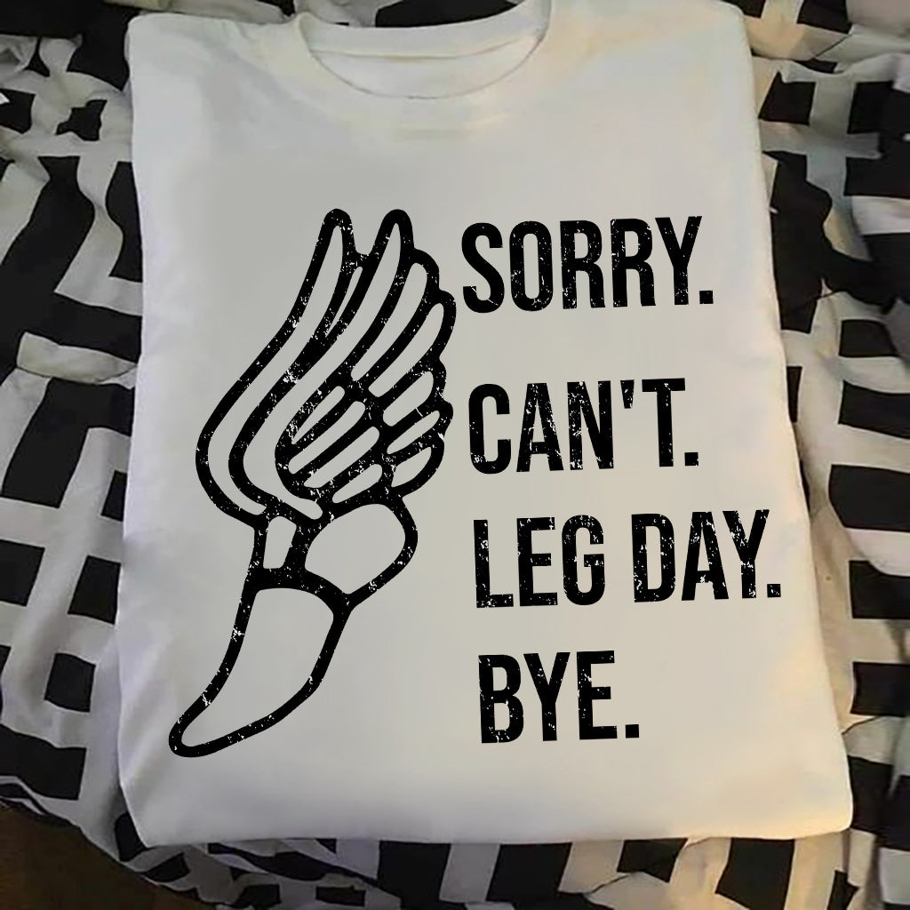 Sorry Can't Leg Day Bye Running T-shirt and Hoodie